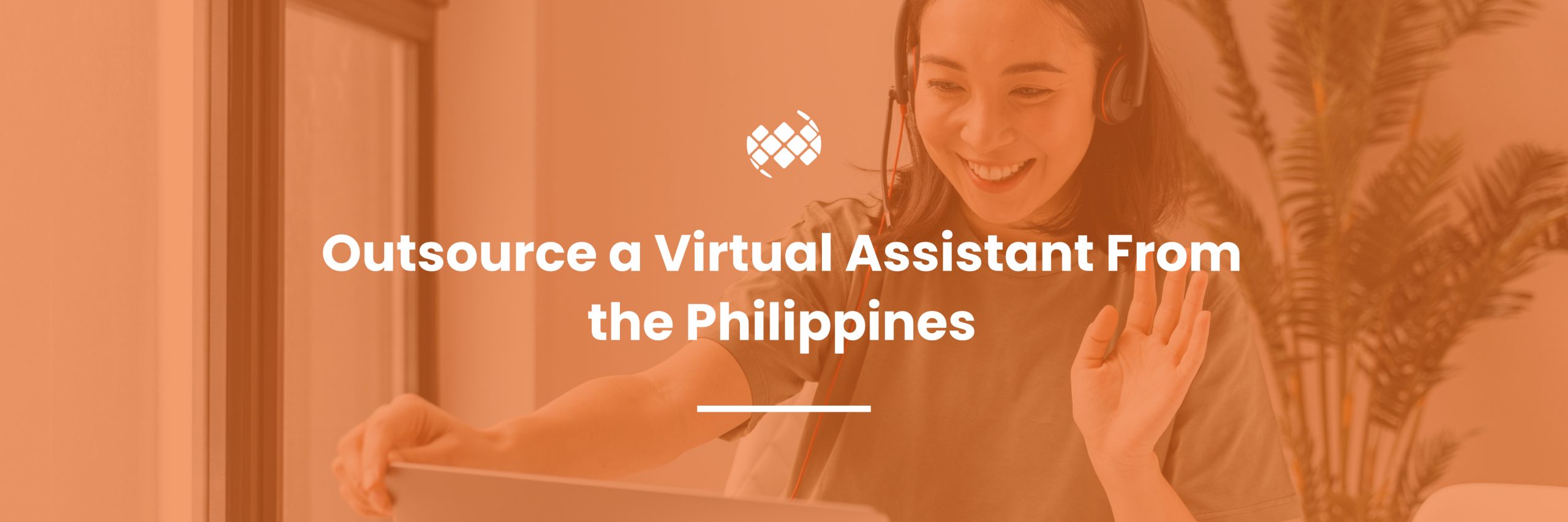Outsource a virtual assistant from the Philippines