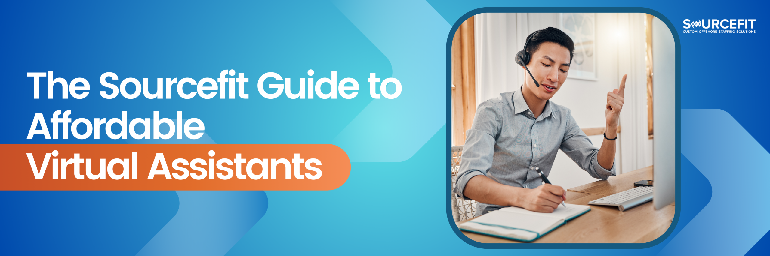 The Sourcefit Guide to Affordable Virtual Assistants_header