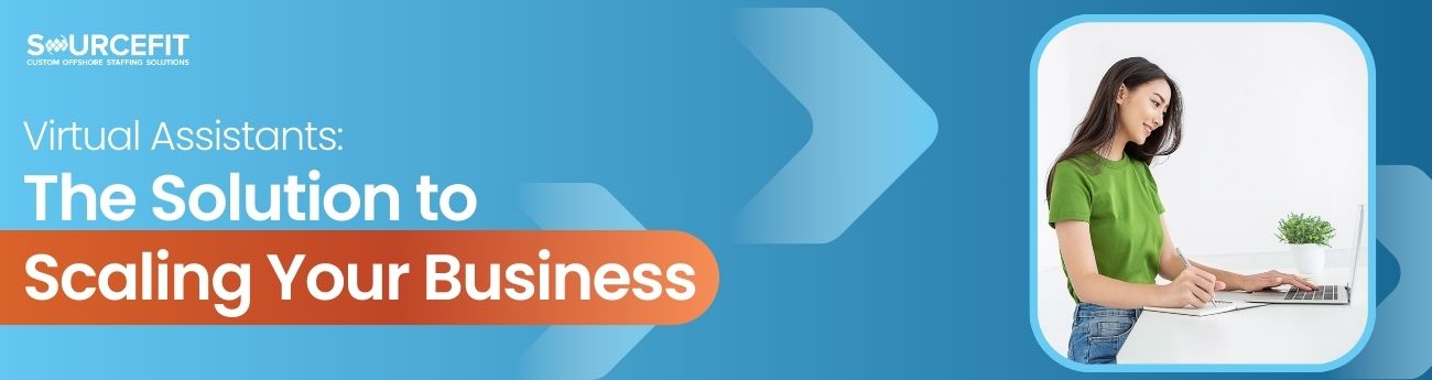 Virtual Assistants_ The Solution to Scaling Your Business
